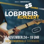 64. Ravensburger Lobpreiskonzert - 25 jahre Lobpreiskonzerte