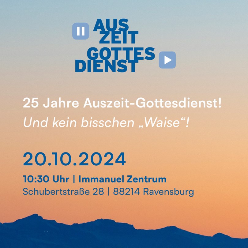 Auszeit-Gottesdienst - 25 Jahre -